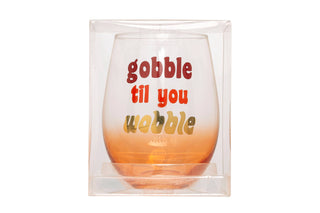 Gobble Til You Wobble Fall Stemless Wine Glass