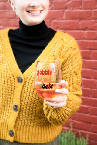 Gobble Til You Wobble Fall Stemless Wine Glass